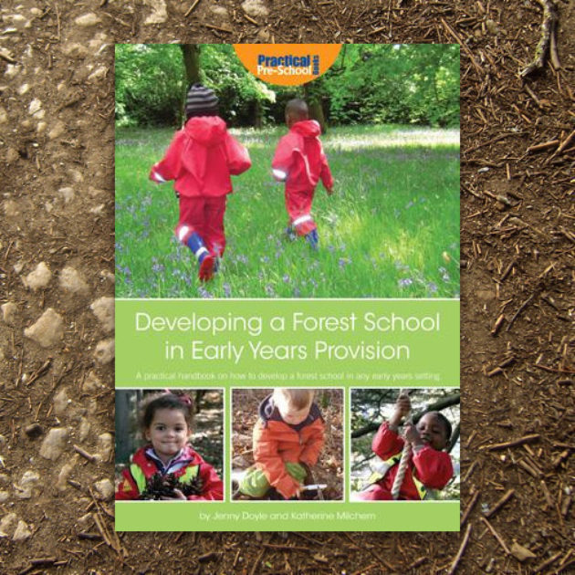 Developing a Forest School in Early Years Provision | Muddy Faces