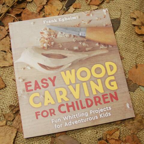 Easy Wood Carving for Children - Frank Egholm