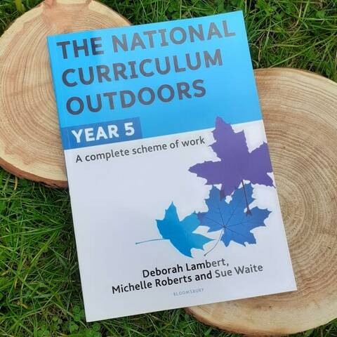 The National Curriculum Outdoors - Year 5
