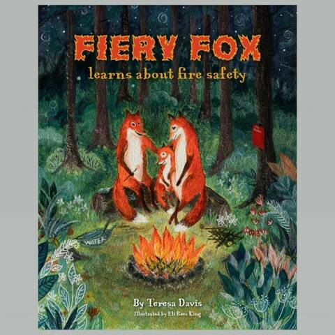 Fiery Fox Learns About Fire Safety - Teresa Davis