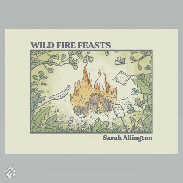 Sarah　Muddy　Allington　Wild　Feasts　Fire　Faces