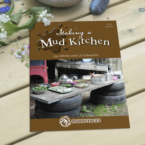 Making a Mud Kitchen - Jan White (Third Edition)