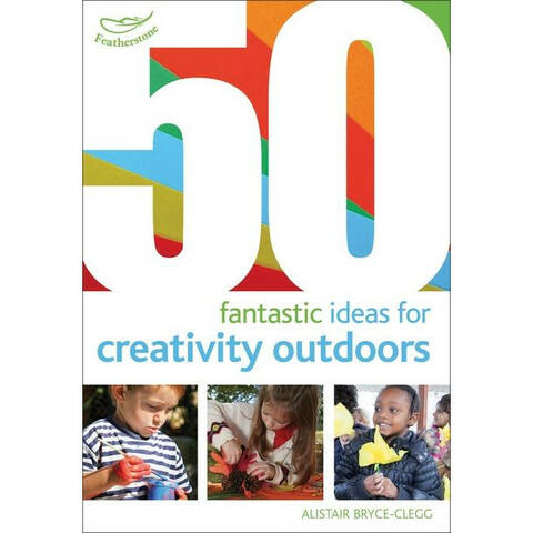 50 Fantastic Ideas for Creativity Outdoors