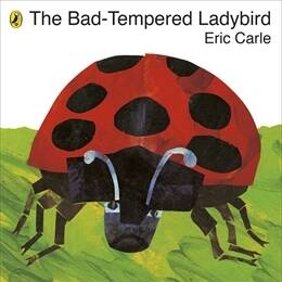 The Bad Tempered Ladybird - Eric Carle