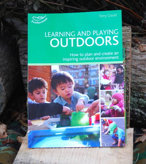 Learning and Playing Outdoors - Terry Gould