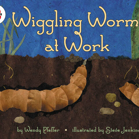 Wiggling Worms at Work - Wendy Pfeffer