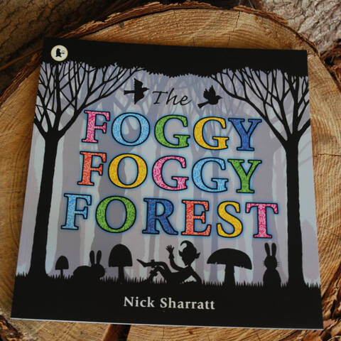 Foggy Foggy Forest - Nick Sharratt