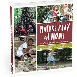 Nature Play at Home by Nancy Striniste