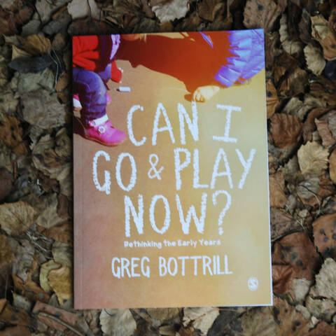 Can I Go & Play Now? - Greg Bottrill