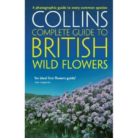 Collins Complete Guide to British Wild Flowers