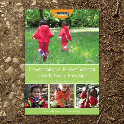 Developing a Forest School in Early Years Provision