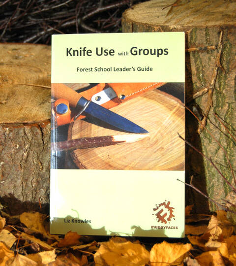 Forest School Leader's Guide - Knife Use with Groups
