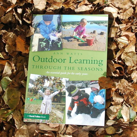 Outdoor Learning through the Seasons - Ann Watts
