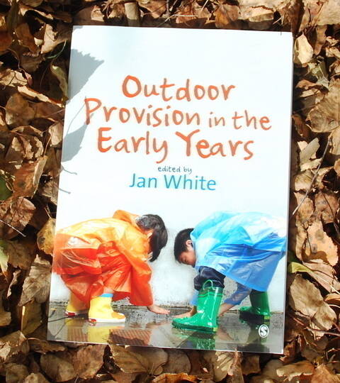 Outdoor Provision in the Early Years - Jan White